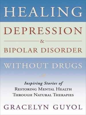 cover image of Healing Depression & Bipolar Disorder Without Drugs